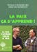 Seller image for La paix, comment l'apprendre ? [FRENCH LANGUAGE - Soft Cover ] for sale by booksXpress