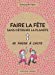 Image du vendeur pour Faire la fete sans detruire la planete [FRENCH LANGUAGE - Soft Cover ] mis en vente par booksXpress