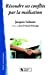 Immagine del venditore per Résoudre des conflits par la médiation [FRENCH LANGUAGE - Soft Cover ] venduto da booksXpress