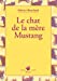 Seller image for Le chat de la m¨re Mustang [FRENCH LANGUAGE - Soft Cover ] for sale by booksXpress