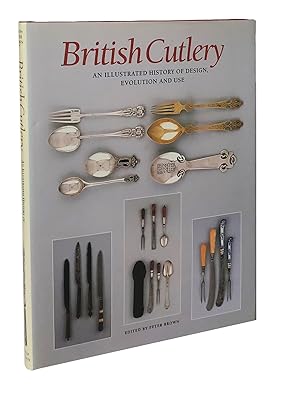 British Cutlery: An Illustrated History of Its Design, Evolution and Use