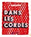 Seller image for Dans les cordes [FRENCH LANGUAGE - Soft Cover ] for sale by booksXpress