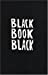 Image du vendeur pour Black Book Black (French Edition) [FRENCH LANGUAGE - No Binding ] mis en vente par booksXpress