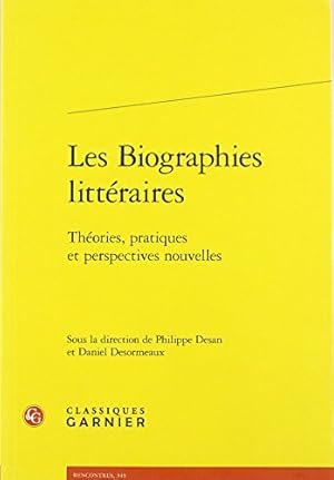 Bild des Verkufers fr Les Biographies Litteraires: Theories, Pratiques Et Perspectives Nouvelles (Rencontres) (French Edition) [FRENCH LANGUAGE - Soft Cover ] zum Verkauf von booksXpress