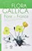 Imagen del vendedor de Flora Gallica : Flore de France [FRENCH LANGUAGE - Hardcover ] a la venta por booksXpress