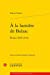 Bild des Verkufers fr A La Lumiere De Balzac: Etudes 1965-2012 (Etudes Romantiques Et Dix-neuviemistes 84; Balzac 6) (French Edition) [FRENCH LANGUAGE - Soft Cover ] zum Verkauf von booksXpress