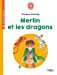 Bild des Verkufers fr Merlin et les dragons : Cycle 2 [FRENCH LANGUAGE - Soft Cover ] zum Verkauf von booksXpress