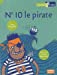 Image du vendeur pour n°10 le pirate [FRENCH LANGUAGE - Soft Cover ] mis en vente par booksXpress
