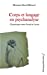 Imagen del vendedor de Corps et langage en psychanalyse : L'hystérique entre Freud et Lacan [FRENCH LANGUAGE - Soft Cover ] a la venta por booksXpress