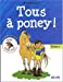 Image du vendeur pour Tous à poney ! tome 2 [FRENCH LANGUAGE - Soft Cover ] mis en vente par booksXpress