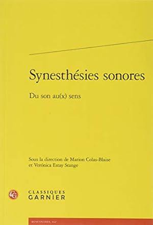 Image du vendeur pour Synesthesies Sonores: Du Son Au-x Sens (Rencontres) (French Edition) [FRENCH LANGUAGE - Soft Cover ] mis en vente par booksXpress