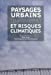 Seller image for Paysages urbains (parisiens) et risques climatiques [FRENCH LANGUAGE - Soft Cover ] for sale by booksXpress