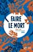 Image du vendeur pour Faire le mort [FRENCH LANGUAGE - Soft Cover ] mis en vente par booksXpress