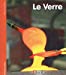 Bild des Verkufers fr le verre [FRENCH LANGUAGE - Soft Cover ] zum Verkauf von booksXpress