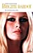 Immagine del venditore per Brigitte Bardot : Et la femme fut créée. [FRENCH LANGUAGE - Soft Cover ] venduto da booksXpress