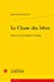 Immagine del venditore per Le Chant Des Betes: Essai Sur L'animalite a L'opera (Confluences) (French Edition) [FRENCH LANGUAGE - Soft Cover ] venduto da booksXpress