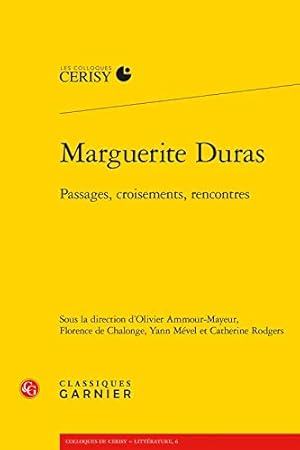 Bild des Verkufers fr Marguerite Duras: Passages, Croisements, Rencontres (Colloques de Cerisy - Litterature) (French Edition) [FRENCH LANGUAGE - Soft Cover ] zum Verkauf von booksXpress