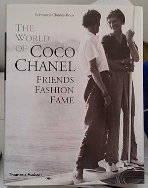 The World Of Coco Chanel : Friends Fashion Fame