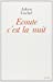 Seller image for Ecoute, c'est la nuit (RC) (French Edition) [FRENCH LANGUAGE - Soft Cover ] for sale by booksXpress