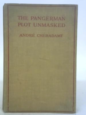 Bild des Verkufers fr The Pangerman Plot Unmasked: Berlin's Formidable Peace-Trap of 'The Drawn War' zum Verkauf von World of Rare Books