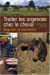 Seller image for Traiter les urgences chez le cheval (French Edition) [FRENCH LANGUAGE - Hardcover ] for sale by booksXpress