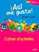 Seller image for Espagnol 1re année Asi me gusta! : Cahier d'activités [FRENCH LANGUAGE - Soft Cover ] for sale by booksXpress