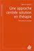 Image du vendeur pour Une approche centrée solution en thérapie : Philosophie et pratique ; à la recherche du temps présent [FRENCH LANGUAGE - Soft Cover ] mis en vente par booksXpress