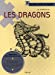Bild des Verkufers fr Les dragons [FRENCH LANGUAGE - Soft Cover ] zum Verkauf von booksXpress