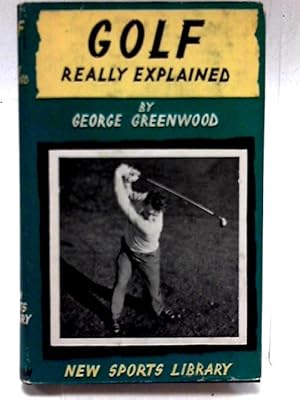 Bild des Verkufers fr Golf Really Explained zum Verkauf von World of Rare Books