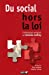 Imagen del vendedor de Du social hors la loi (French Edition) [FRENCH LANGUAGE - Soft Cover ] a la venta por booksXpress