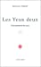 Bild des Verkufers fr Les Yeux deux (livre non massicoté) : L'Accouplement des yeux [FRENCH LANGUAGE - Soft Cover ] zum Verkauf von booksXpress