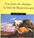 Seller image for Une foire de champs (French Edition) [FRENCH LANGUAGE - Soft Cover ] for sale by booksXpress