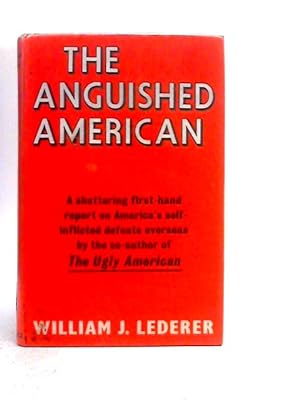 Bild des Verkufers fr The Anguished American zum Verkauf von World of Rare Books