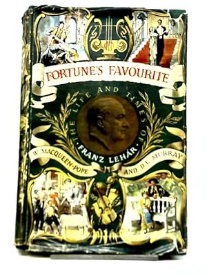 Image du vendeur pour Fortune's Favourite: The Life and Times of Franz Lehar mis en vente par World of Rare Books