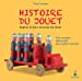 Seller image for Histoire du jouet [FRENCH LANGUAGE - Soft Cover ] for sale by booksXpress