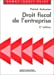 Seller image for droit fiscal de l'entreprise [FRENCH LANGUAGE - Soft Cover ] for sale by booksXpress