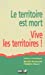 Seller image for le territoire est mort vive les territoires [FRENCH LANGUAGE - Soft Cover ] for sale by booksXpress