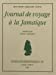 Seller image for Journal De Voyage a La Jamaiqu (French Edition) [FRENCH LANGUAGE - Soft Cover ] for sale by booksXpress