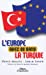 Bild des Verkufers fr L'Europe avec ou sans la Turquie [FRENCH LANGUAGE - Soft Cover ] zum Verkauf von booksXpress