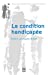 Immagine del venditore per La condition handicapée [FRENCH LANGUAGE - Soft Cover ] venduto da booksXpress