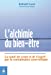 Bild des Verkufers fr L'Alchimie du Bien-Etre (French Edition) [FRENCH LANGUAGE - Soft Cover ] zum Verkauf von booksXpress