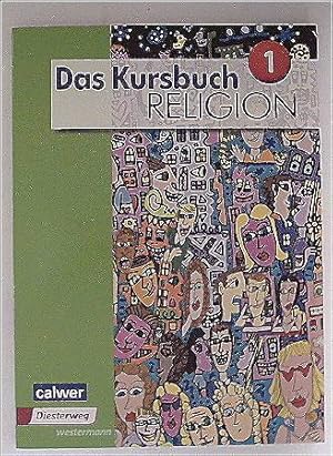 Das Kursbuch Religion - Ausgabe 2015: Schülerband 1