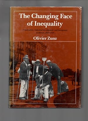 Bild des Verkufers fr The Changing Face of Inequality Urbanization, Industrial Development, and Immigrants in Detroit, 1880-1920 zum Verkauf von Mossback Books