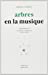 Bild des Verkufers fr Arbres en la musique [FRENCH LANGUAGE - Soft Cover ] zum Verkauf von booksXpress