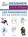 Image du vendeur pour Dessiner mode d'emploi : les personnages en 60 exercices [FRENCH LANGUAGE - Soft Cover ] mis en vente par booksXpress