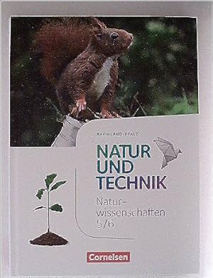 Natur und Technik - Naturwissenschaften: Neubearbeitung - Rheinland-Pfalz - 5./6. Schuljahr: Natu...