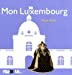 Bild des Verkufers fr Mon Luxembourg (French Edition) [FRENCH LANGUAGE - No Binding ] zum Verkauf von booksXpress