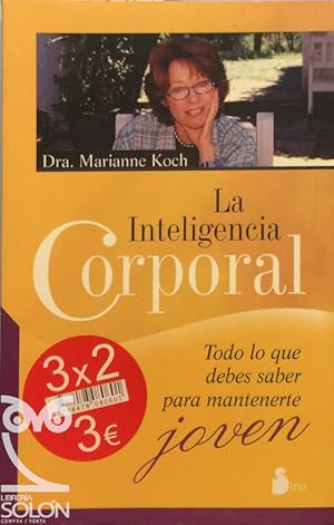 La inteligencia corporal. Todo lo que debes saber para mantenerte joven