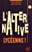 Seller image for L'Alternative lycéenne ! [FRENCH LANGUAGE - Soft Cover ] for sale by booksXpress
