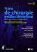 Seller image for Traité de chirurgie endocrinienne. Volume 2: Surrénales, tumeurs neuroendocrines gastro-entéro-pancréatiques, néoplasies endocriniennes multiples. [FRENCH LANGUAGE - Soft Cover ] for sale by booksXpress